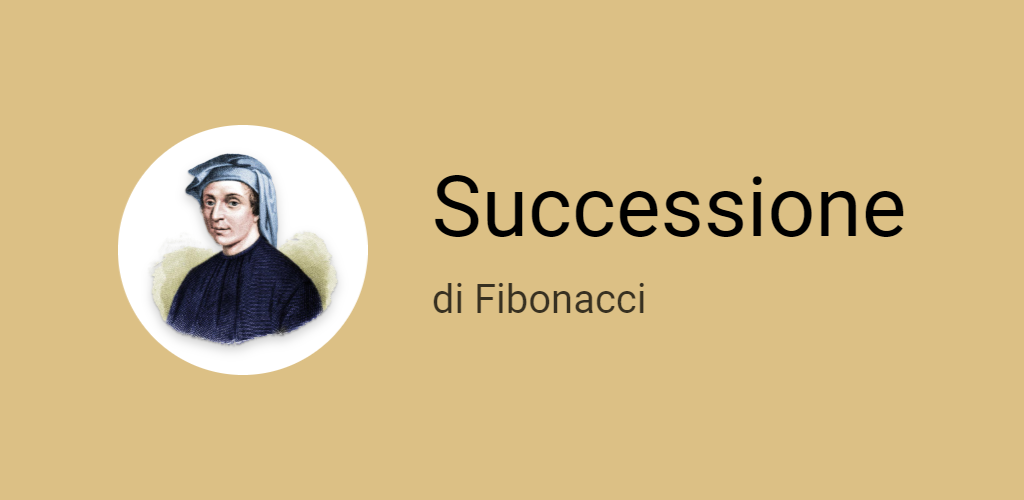 Scopri di più sull'articolo Successione di Fibonacci